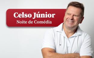 Espetáculo Noite de Comédia com Celso Júnior